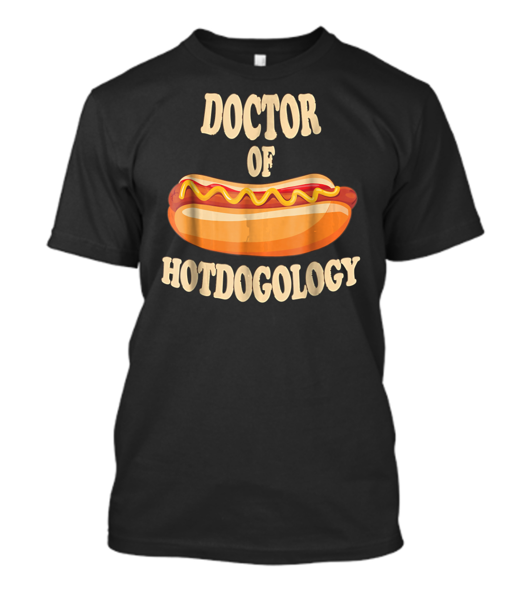Doctor Of Hotdogology Hotdogolist Hot Dog T-Shirt