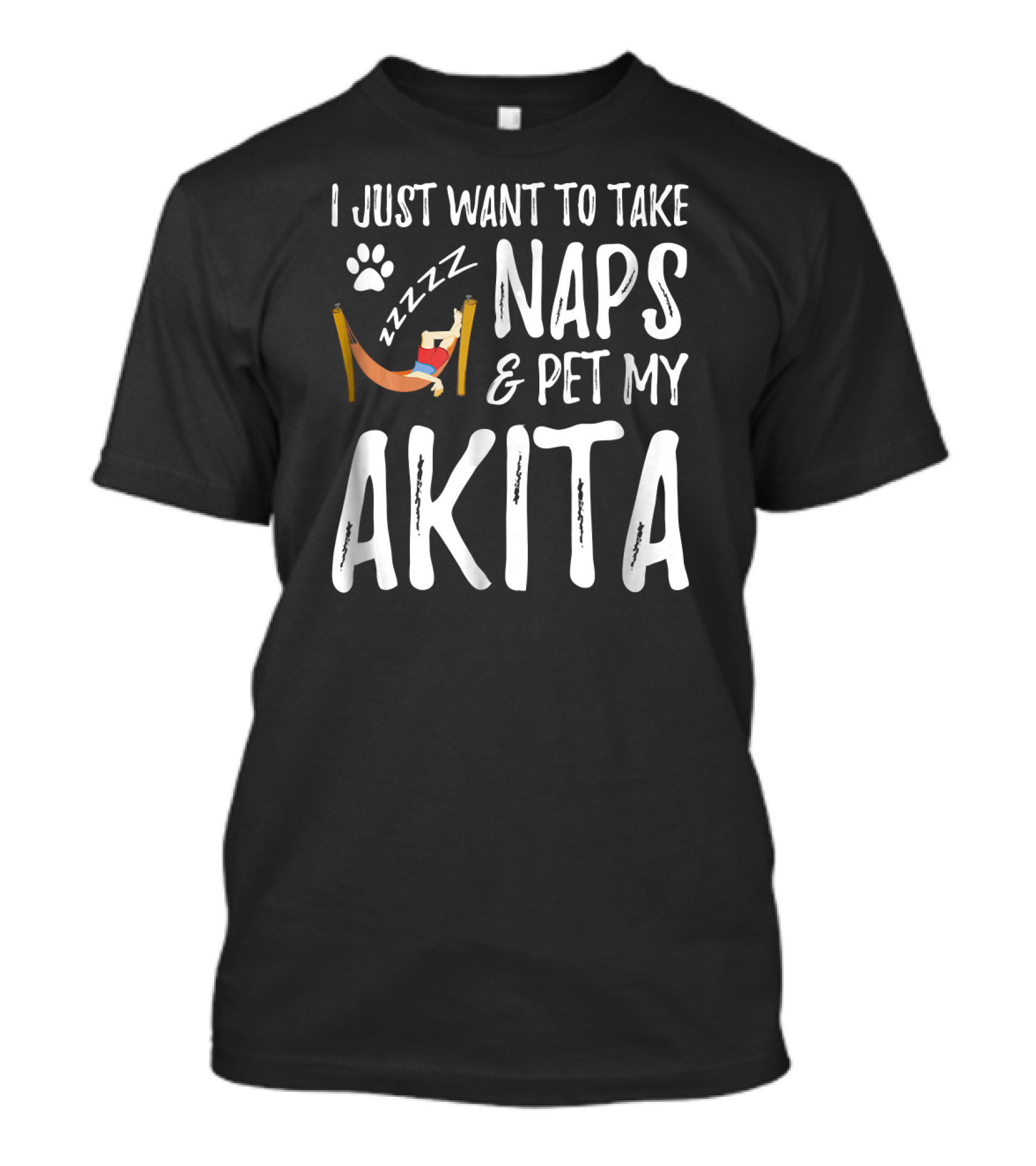 I Just Want To Take Naps And Pet My Akita T-Shirt