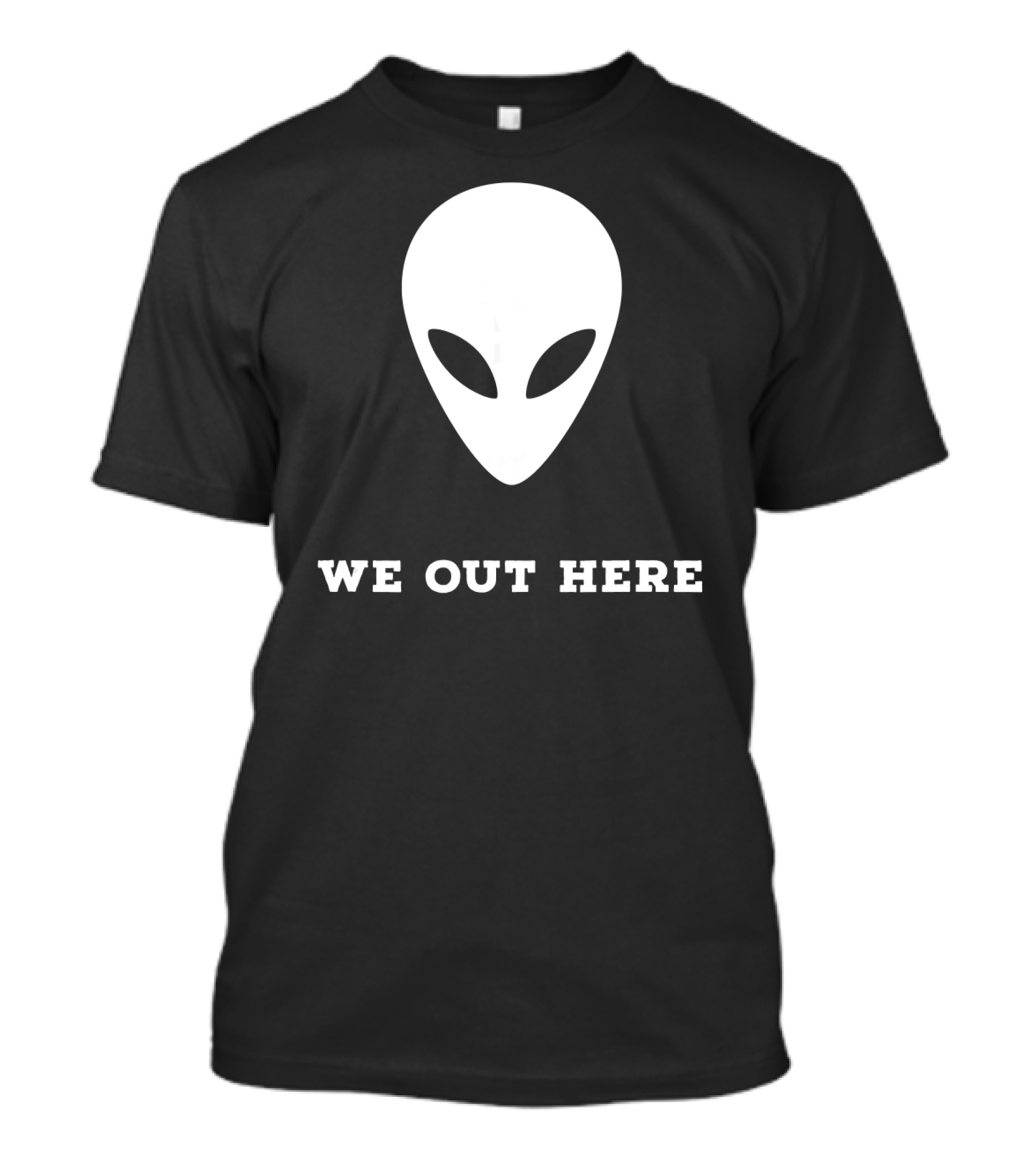 Alien We Out Here Area 51 Fun Extraterrestrial Iconic Head T-Shirt