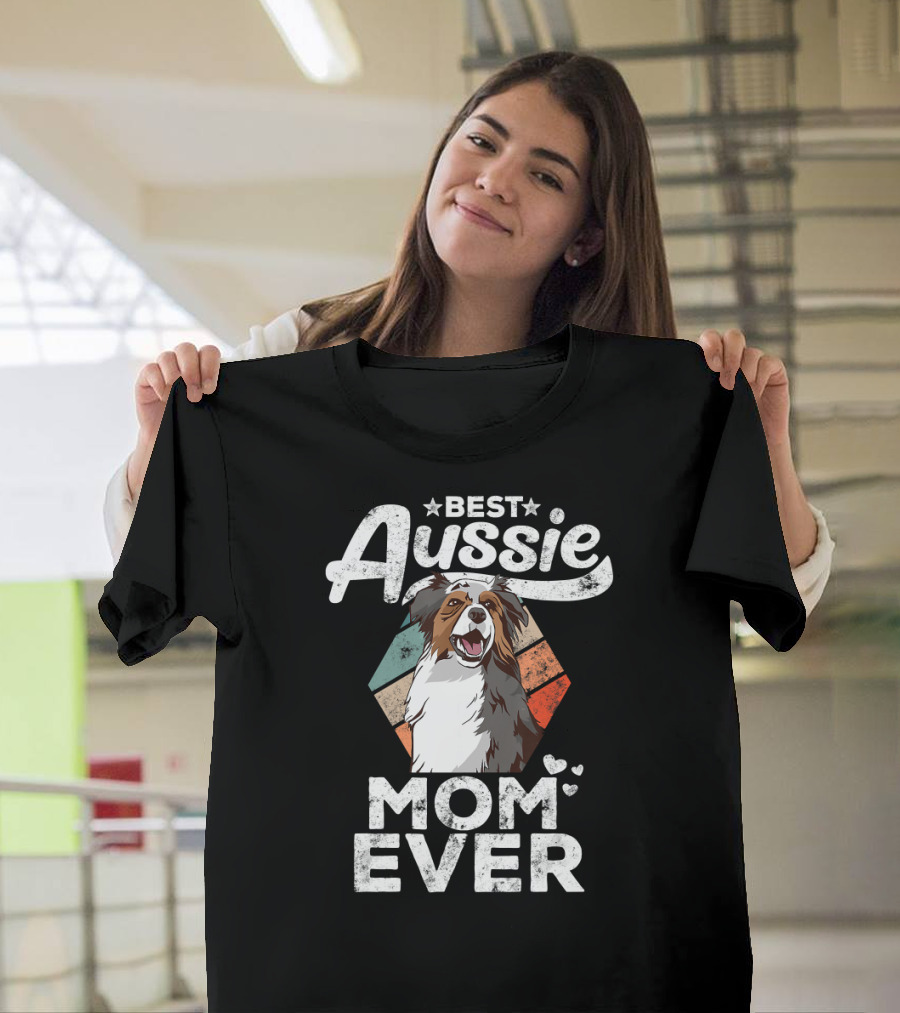 Best Aussie Mom Ever Australian Shepherd T-Shirt