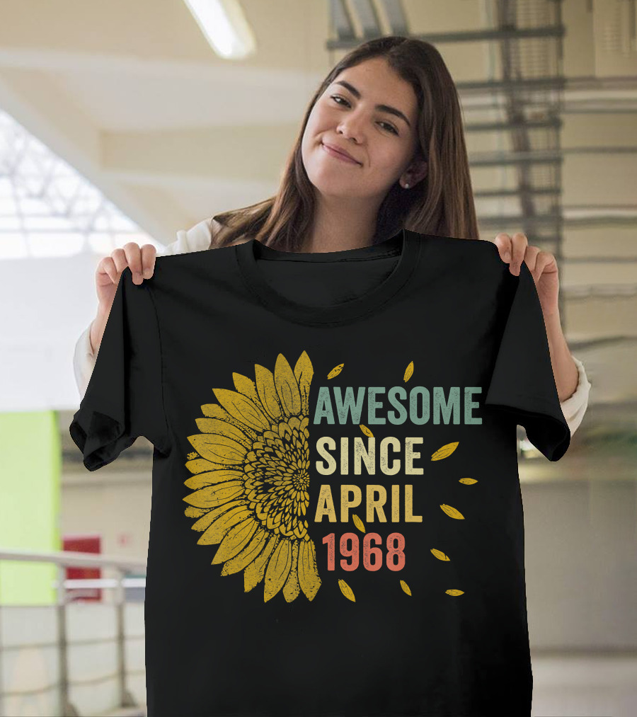 Awesome Since April 1968 Sunflower T-Shirt