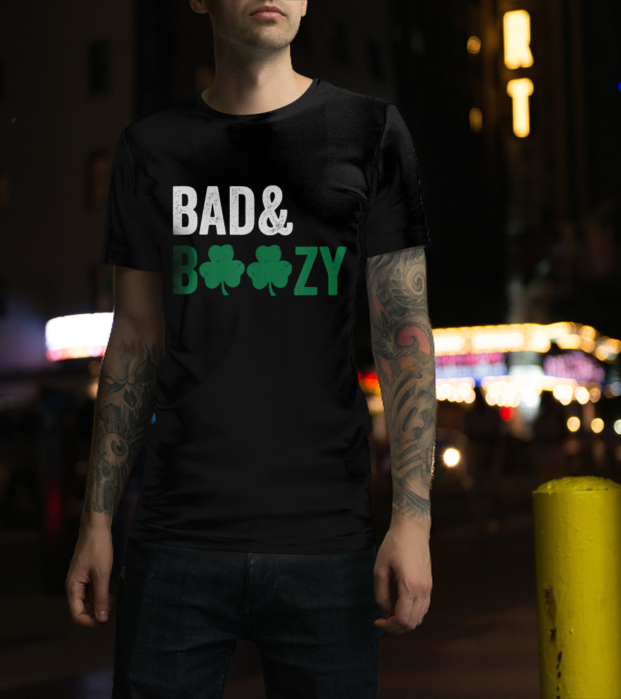 Bad And Boozy Shamrock Saint Patrick Day T-Shirt