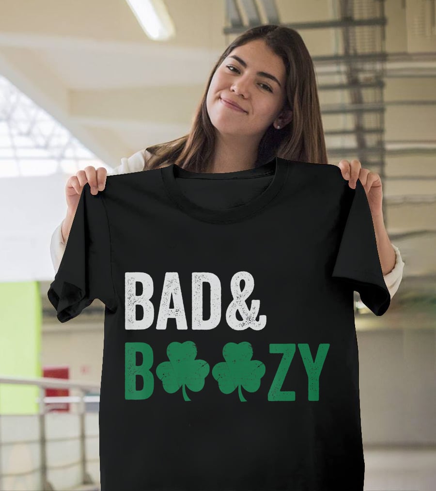 Bad And Boozy Shamrock Saint Patrick Day T-Shirt