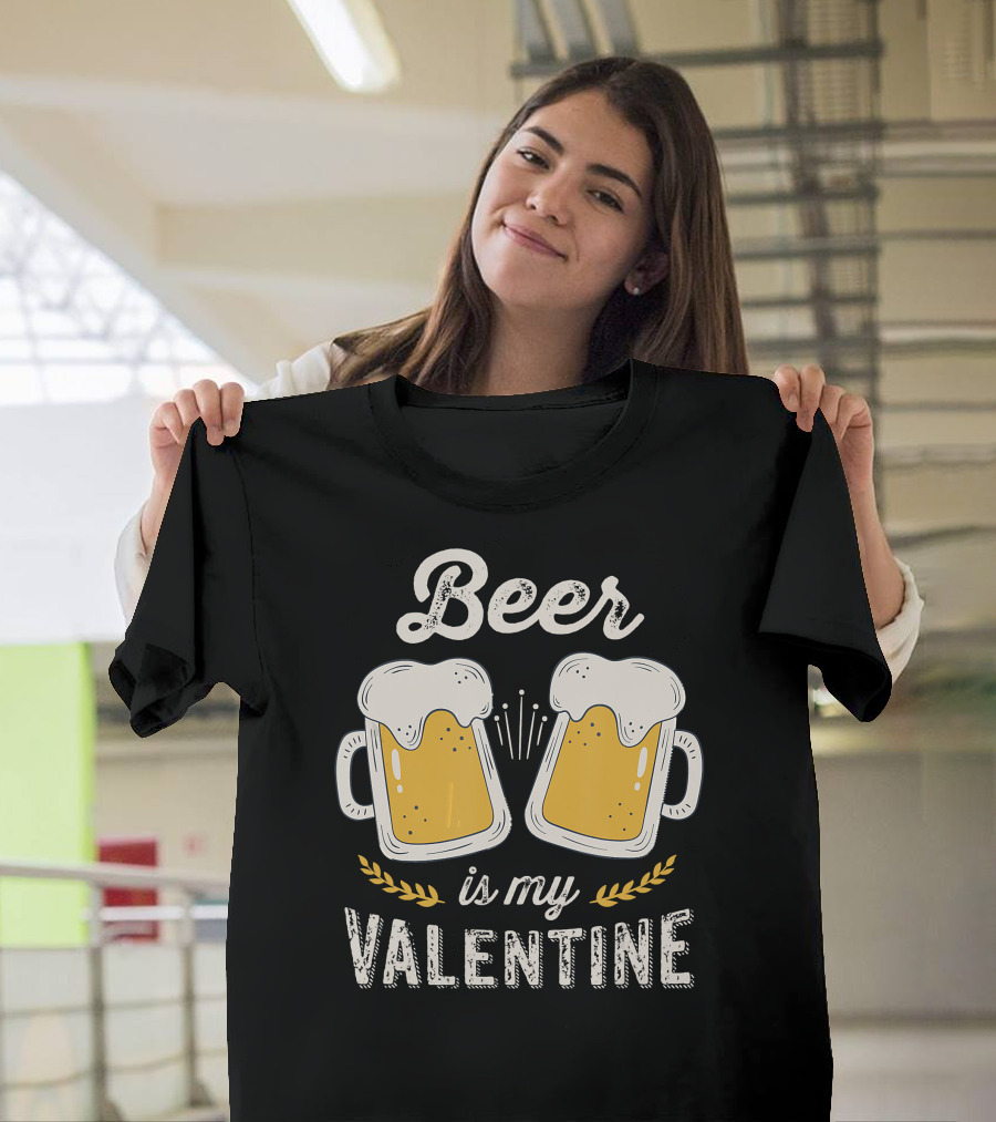 Beer Is My Valentine Cheers with Beer Mugs T-Shirt