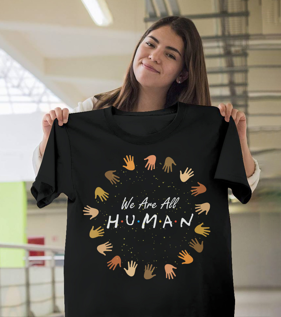 We Are All Human Black History Month T-Shirt