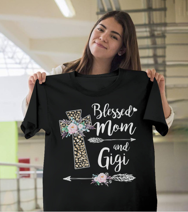 Blessed Mom And Gigi Floral Cross With Arrows T-Shirt