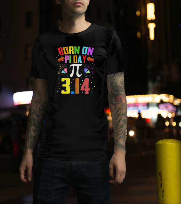 Born On Pi Day 3.14 March 14 Birth T-Shirt