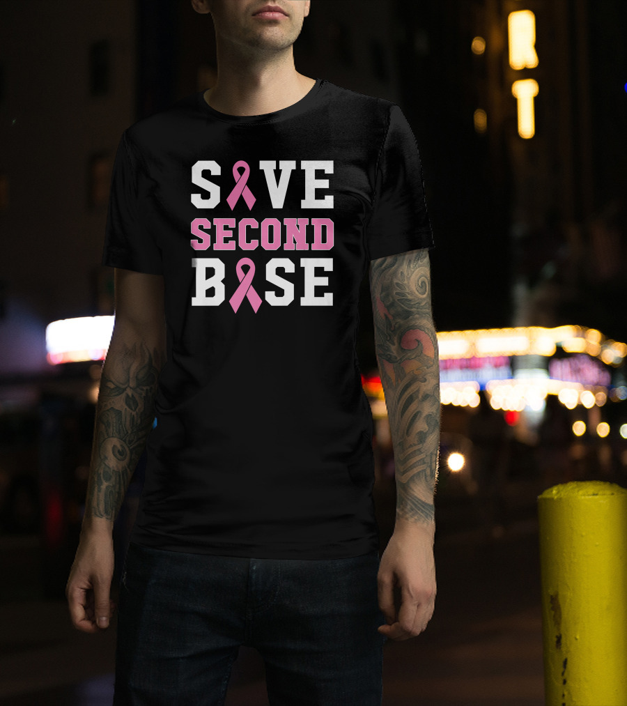Save Second Base Breast Cancer Awareness T-Shirt