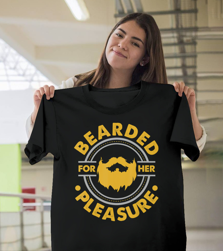 Bearded For Her Pleasure Mens Funny Novelty T-Shirt