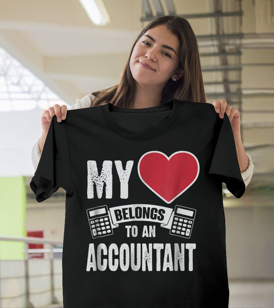 MY HEART BELONGS TO AN ACCOUNTANT T-Shirt