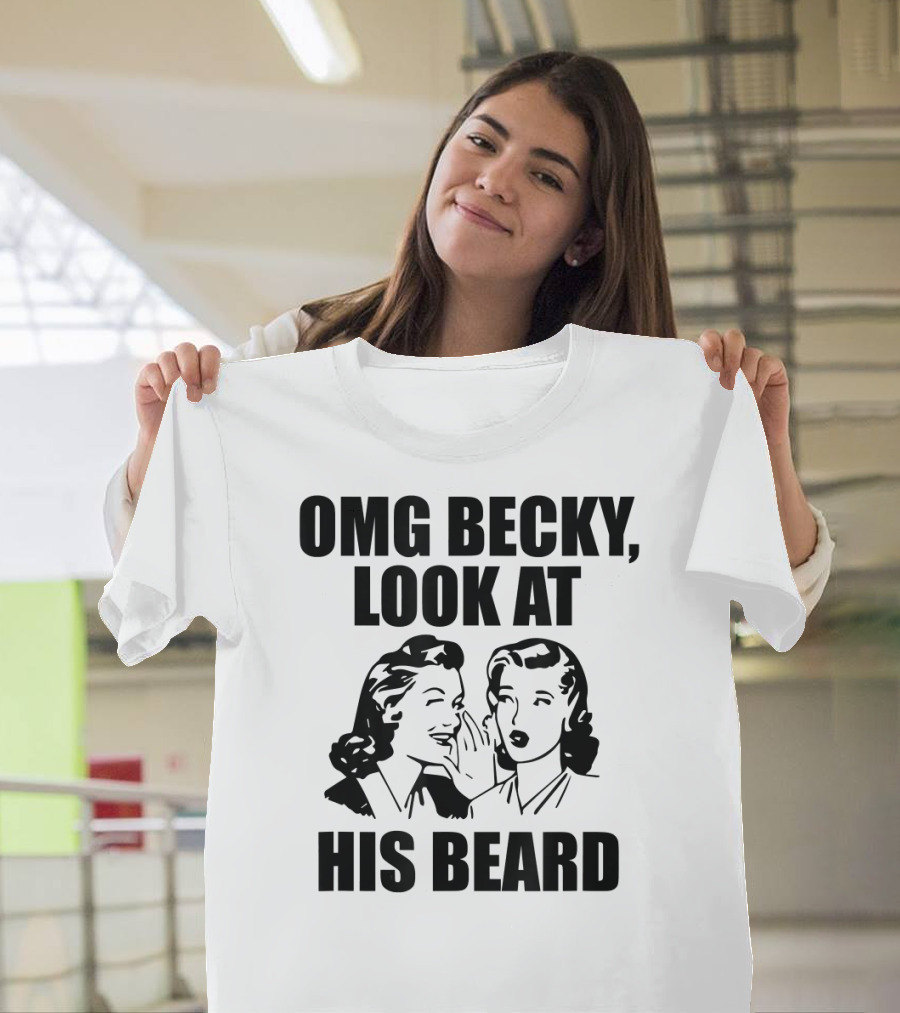 OMG Becky Look At His Beard Retro Gossip T-Shirt