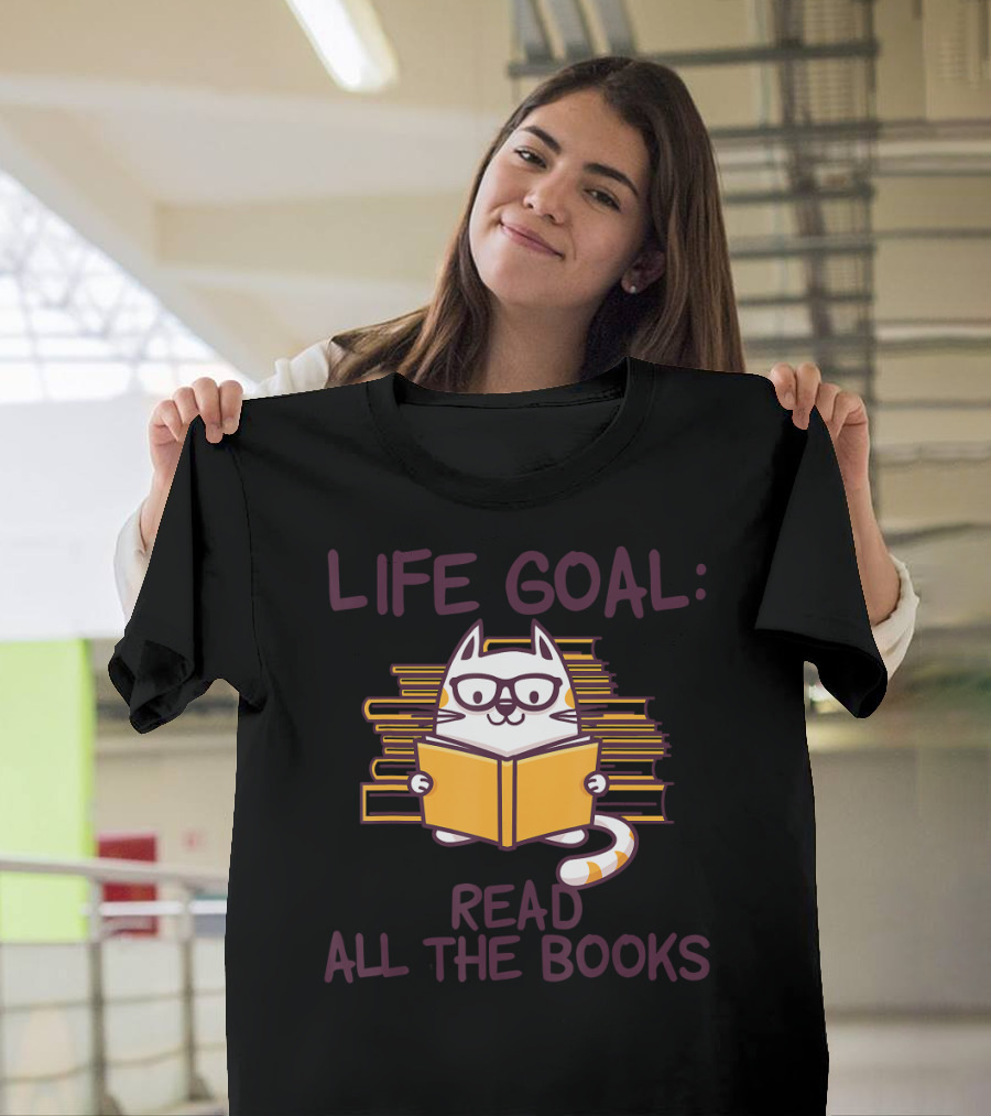 Life Goal Read All the Books Cat Reading T-Shirt