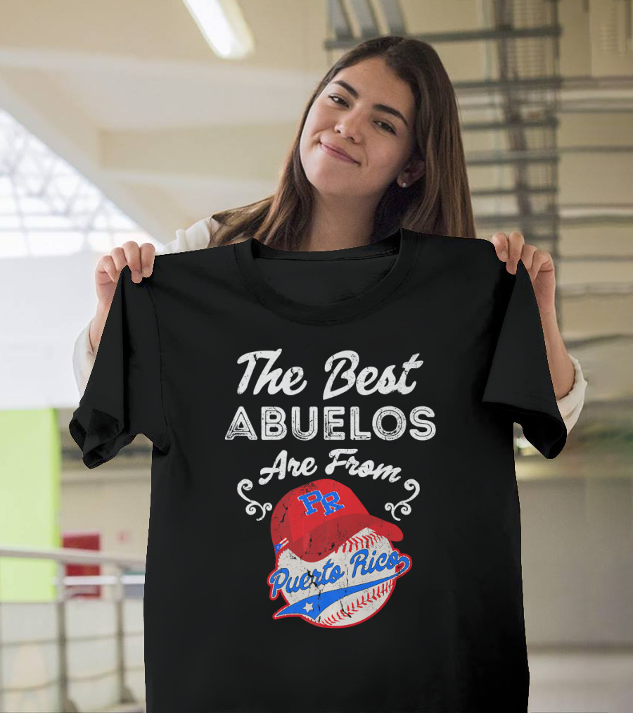 The Best Abuelos Are From Puerto Rico Baseball PR Hat T-Shirt