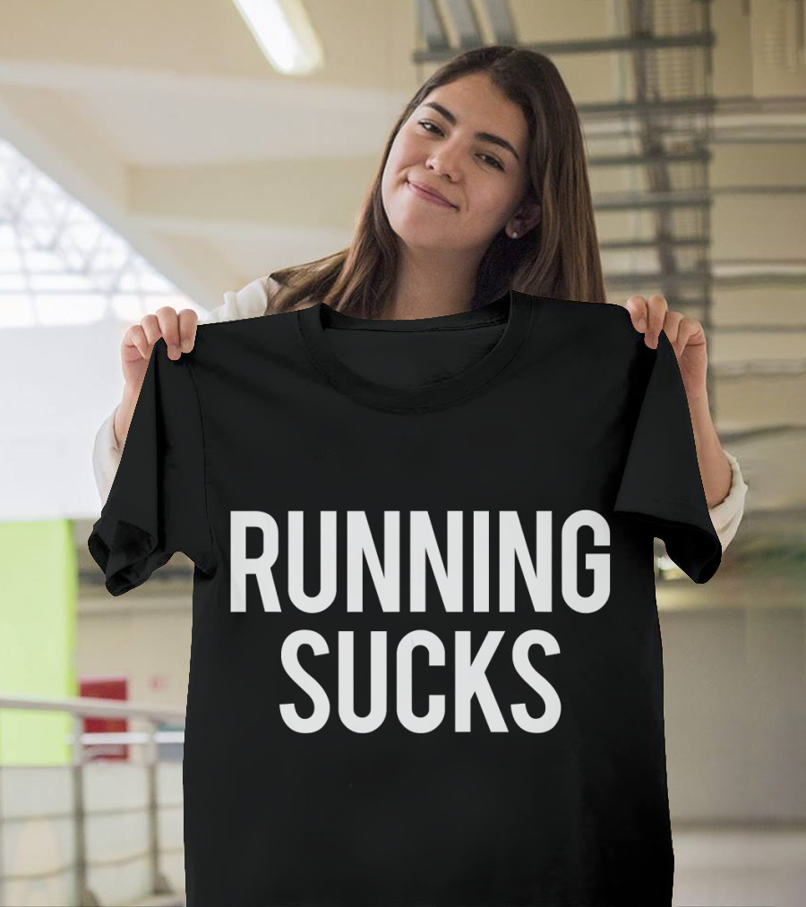 Running Sucks Funny Workout Gym Fitness Hat Sarcastic Fitness Humor T-Shirt