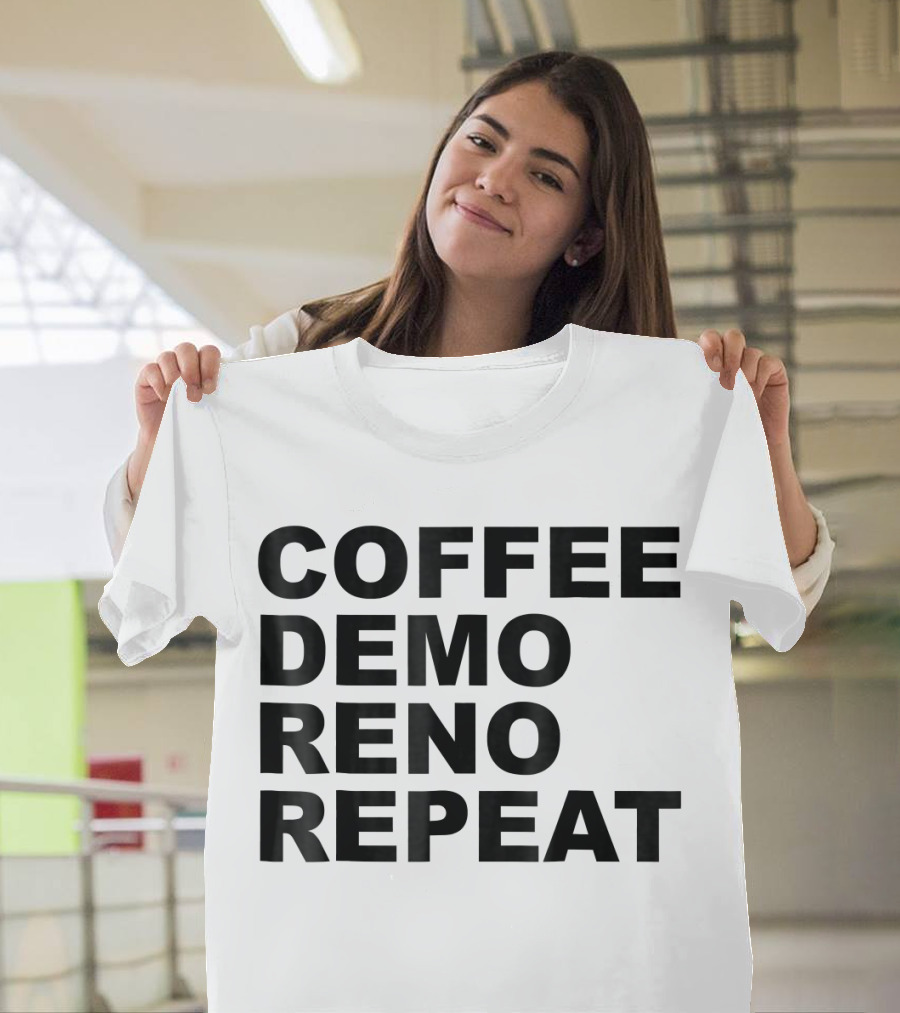 COFFEE DEMO RENO REPEAT T-Shirt
