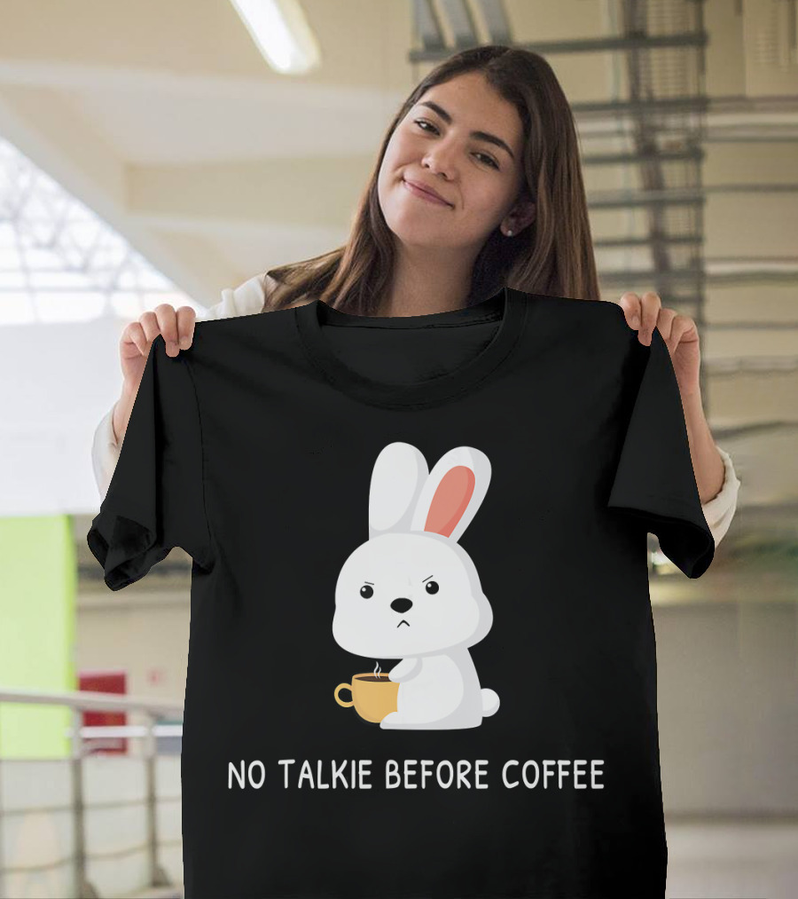 No Talkie Before Coffee Bunny Holding Mug T-Shirt