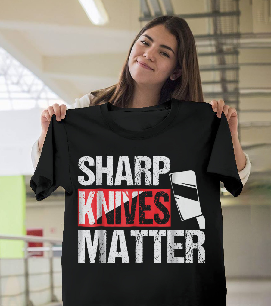 Sharp Knives Matter Funny Culinary Chef Cleaver T-Shirt