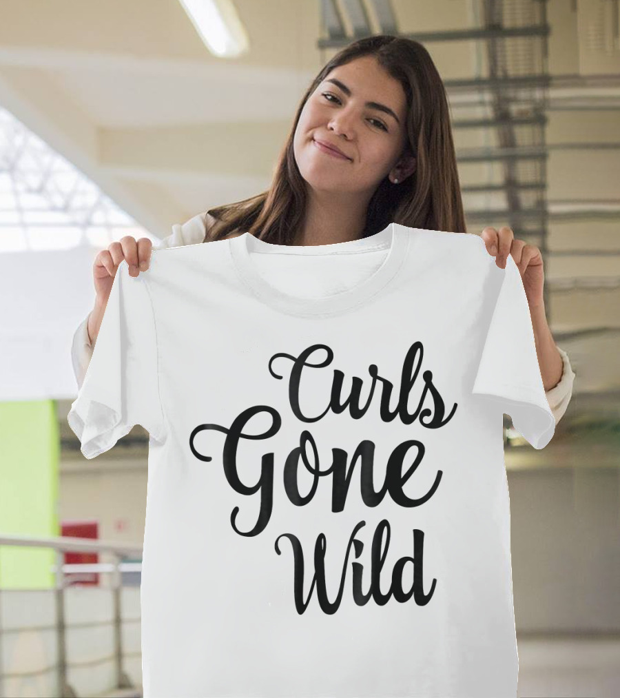 Curls Gone Wild Curly Hair Don't Care T-Shirt