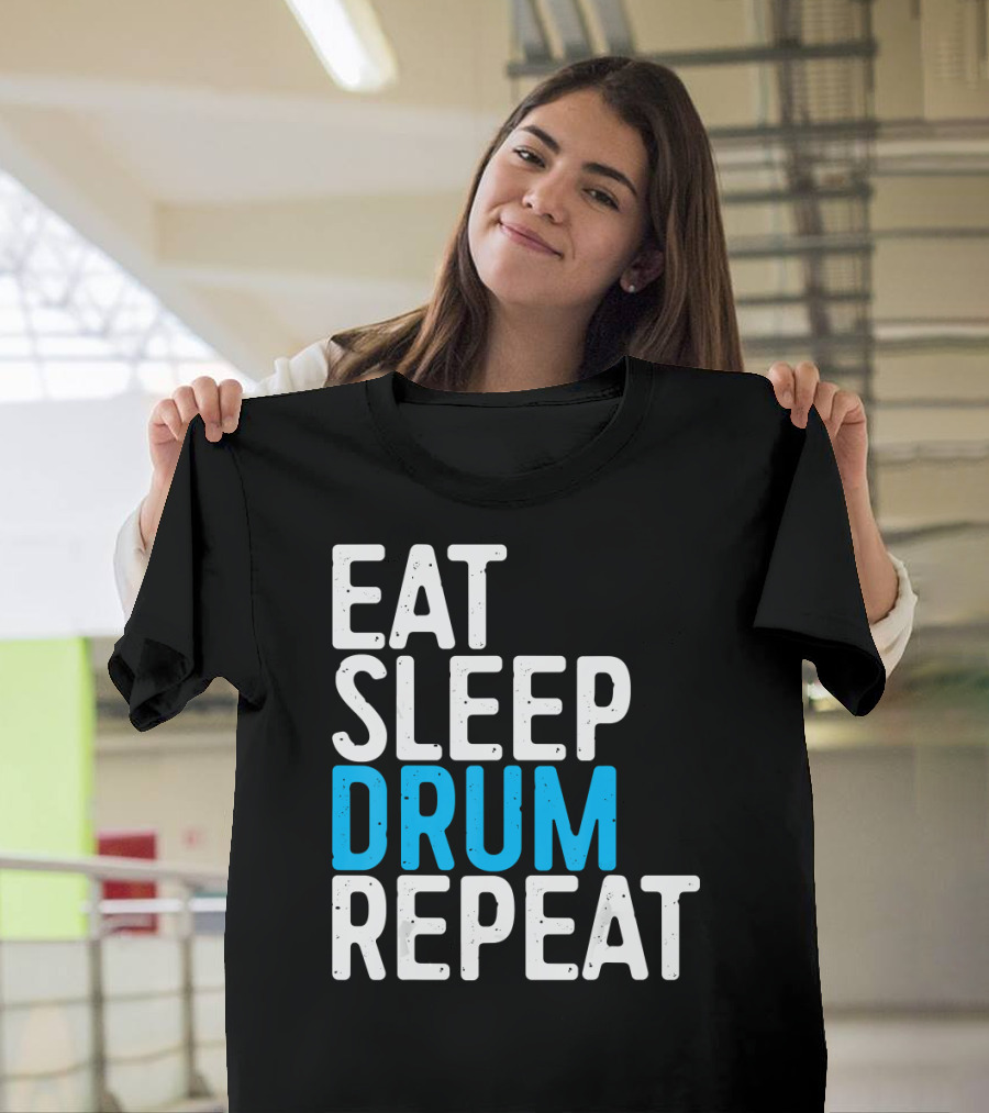 Eat Sleep Drum Repeat Drummer Music Lifestyle T-Shirt