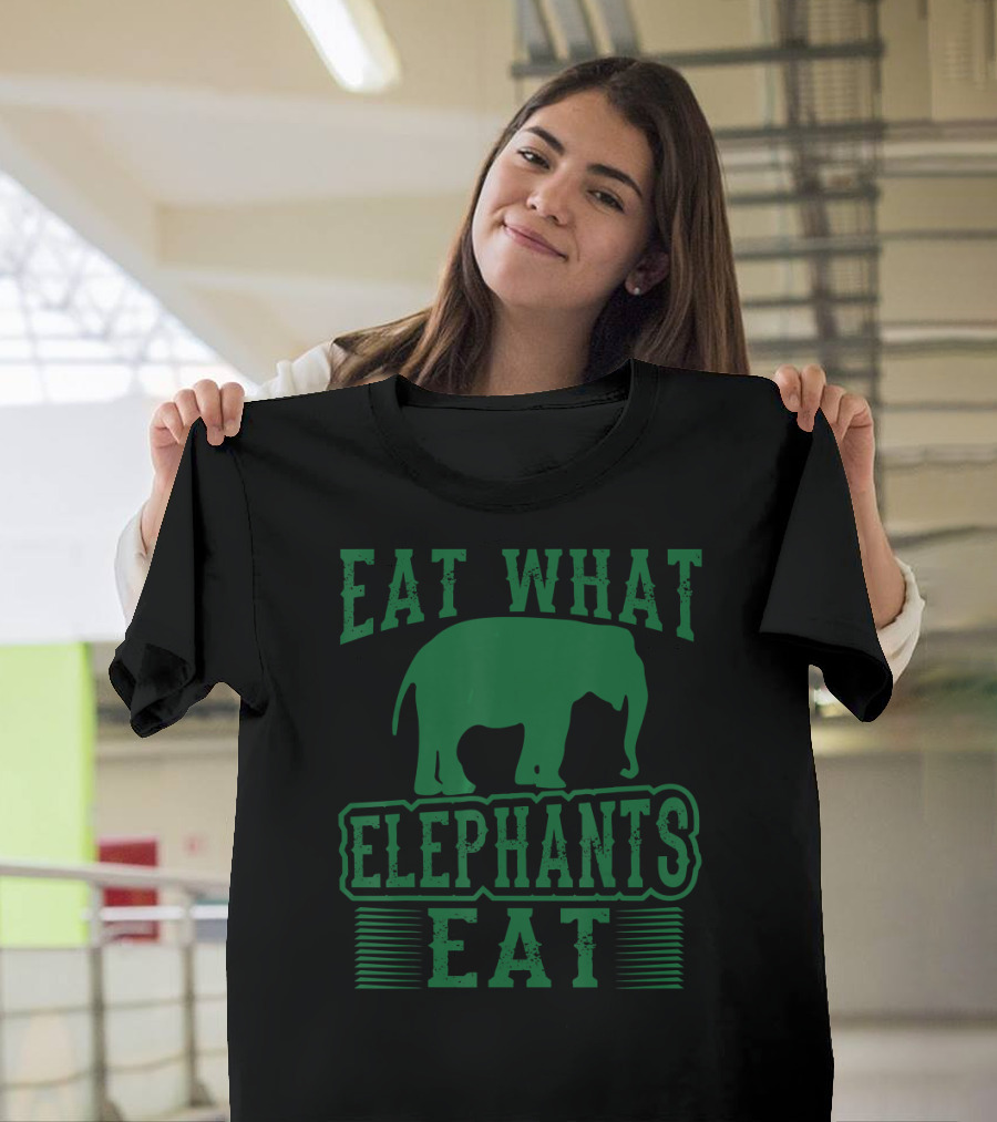 Eat What Elephants Eat Funny Vegan Elephant Vegan Message T-Shirt