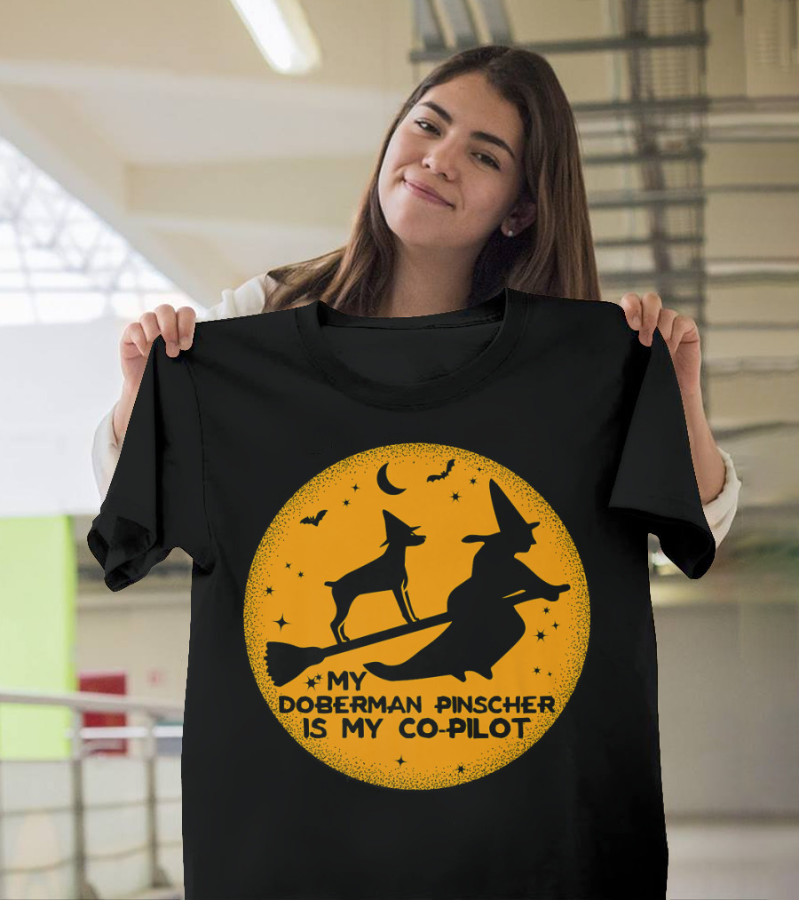 My Doberman Pinscher Is My Co Pilot Witch Halloween Broom Silhouette Moon Bats T-Shirt