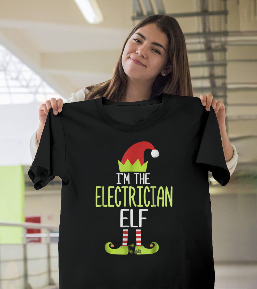 I'm The Electrician Elf Funny Christmas Elf Hat and Shoes T-Shirt