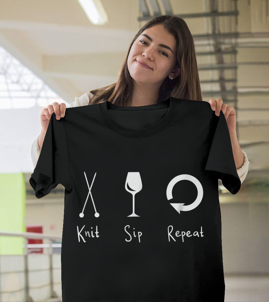 Knit Knitting Wine Sip Repeat Yarn Croc Knit Sip Repeat T-Shirt