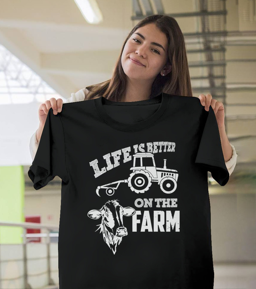 Life Is Better On The Farm Cow Farmer Tractor T-Shirt