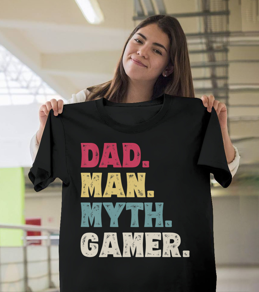 Dad Man Myth Gamer Funny Father's T-Shirt