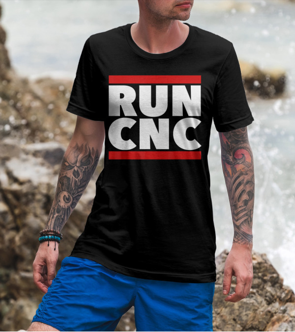 RUN CNC Funny Machinist Engineer T-Shirt