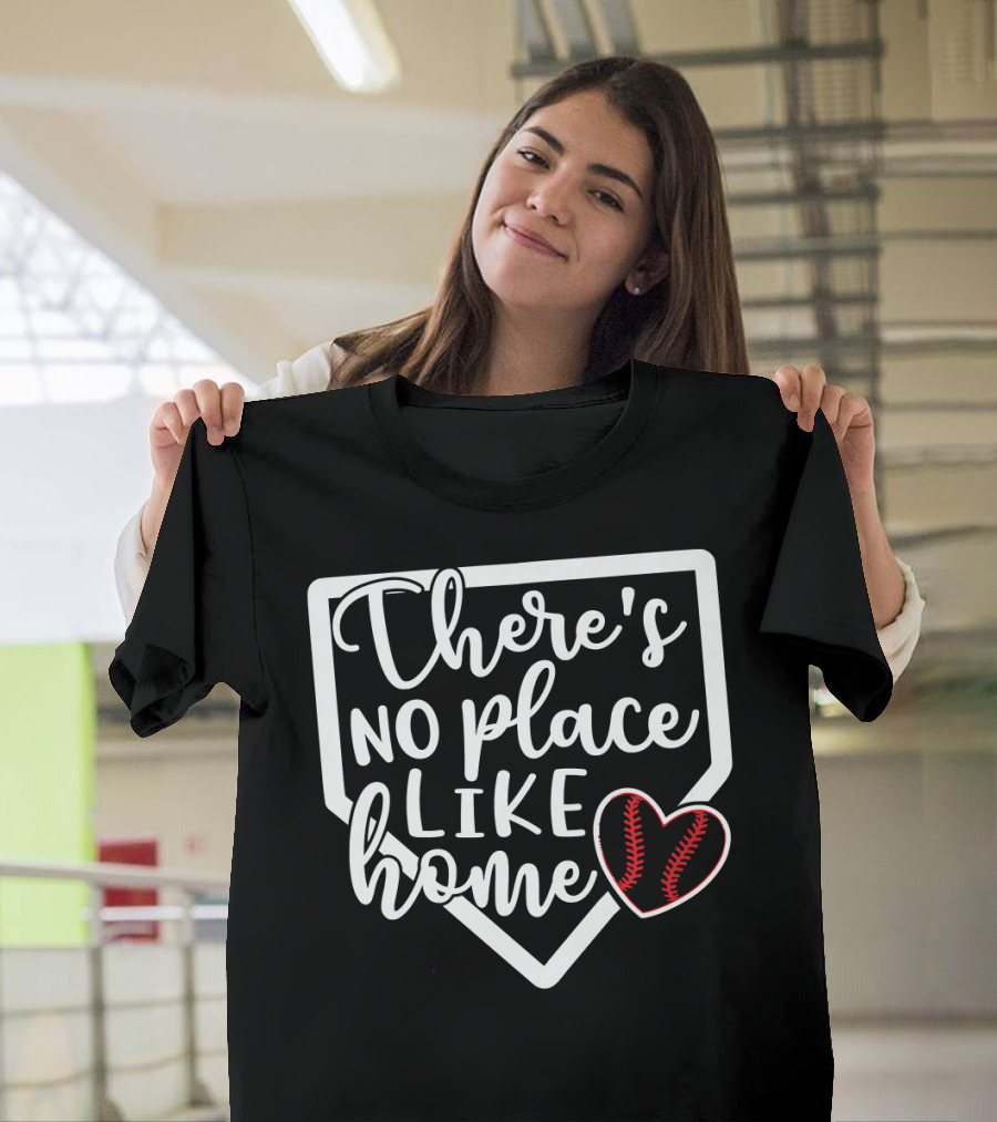There's No Place Like Home Baseball Softball Heart Home Plate T-Shirt