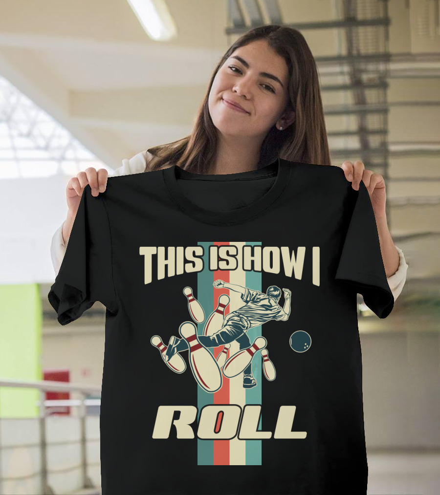 This Is How I Roll Vintage Bowling Pin Strikes T-Shirt
