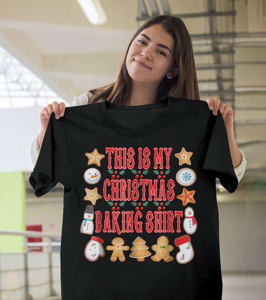 This Is My Christmas Baking Shirt Gingerbread Cookies Snowman Holiday T-Shirt