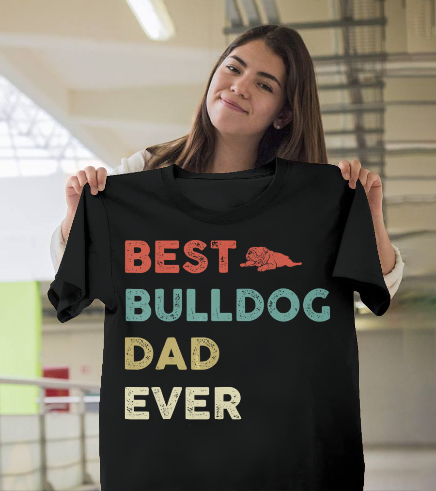 Best Bulldog Dad Ever Vintage Bulldog T-Shirt