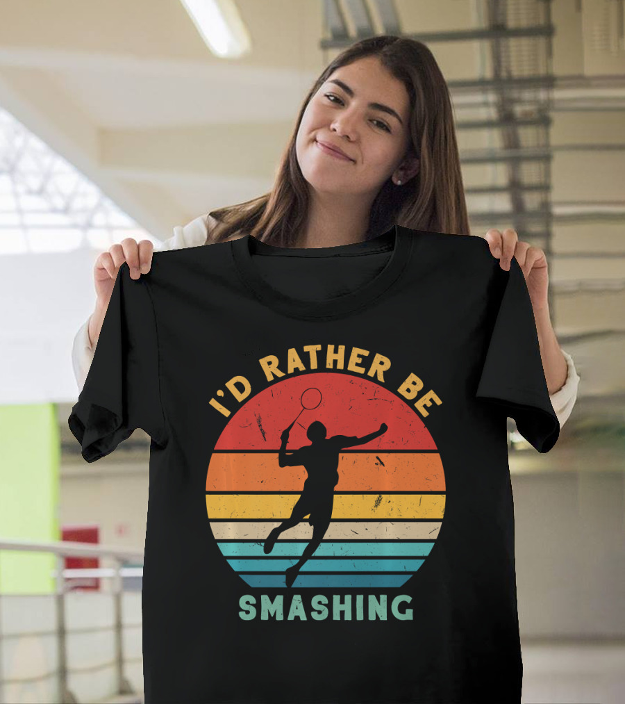 I'd Rather Be Smashing Vintage Retro Badminton Silhouette Sunset Stripes T-Shirt