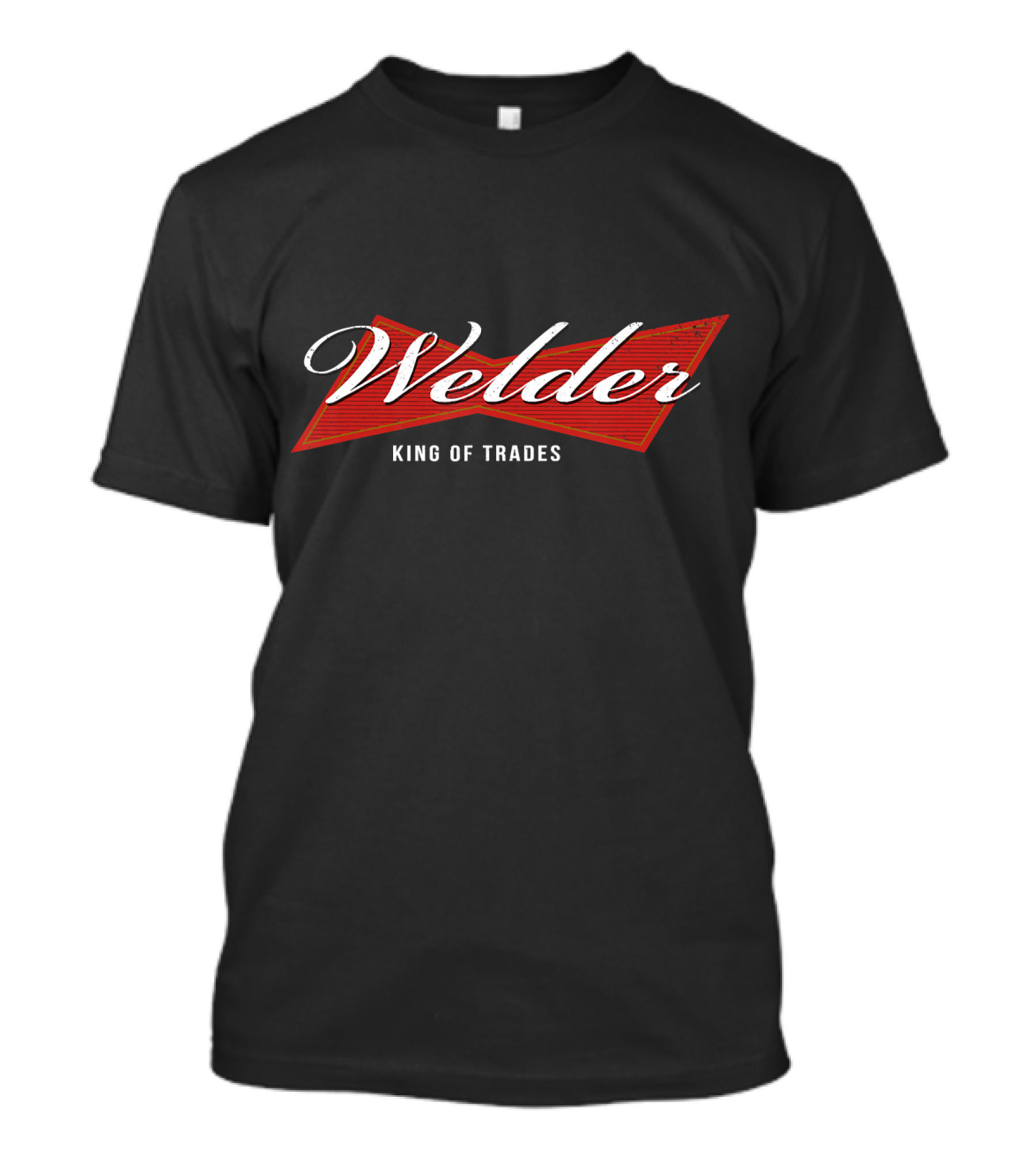 Welder King Of Trades T-Shirt