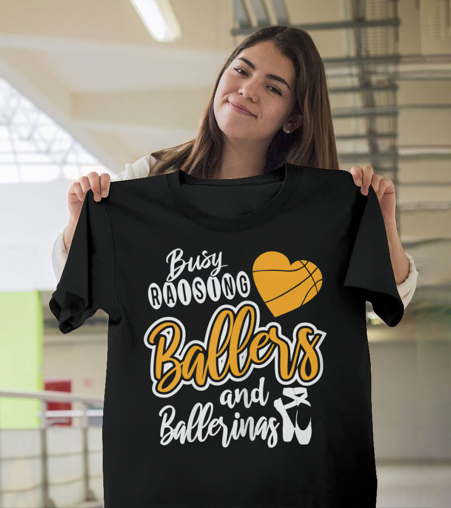 Busy Raising Ballers And Ballerinas Basketball Heart Ballet Shoes T-Shirt