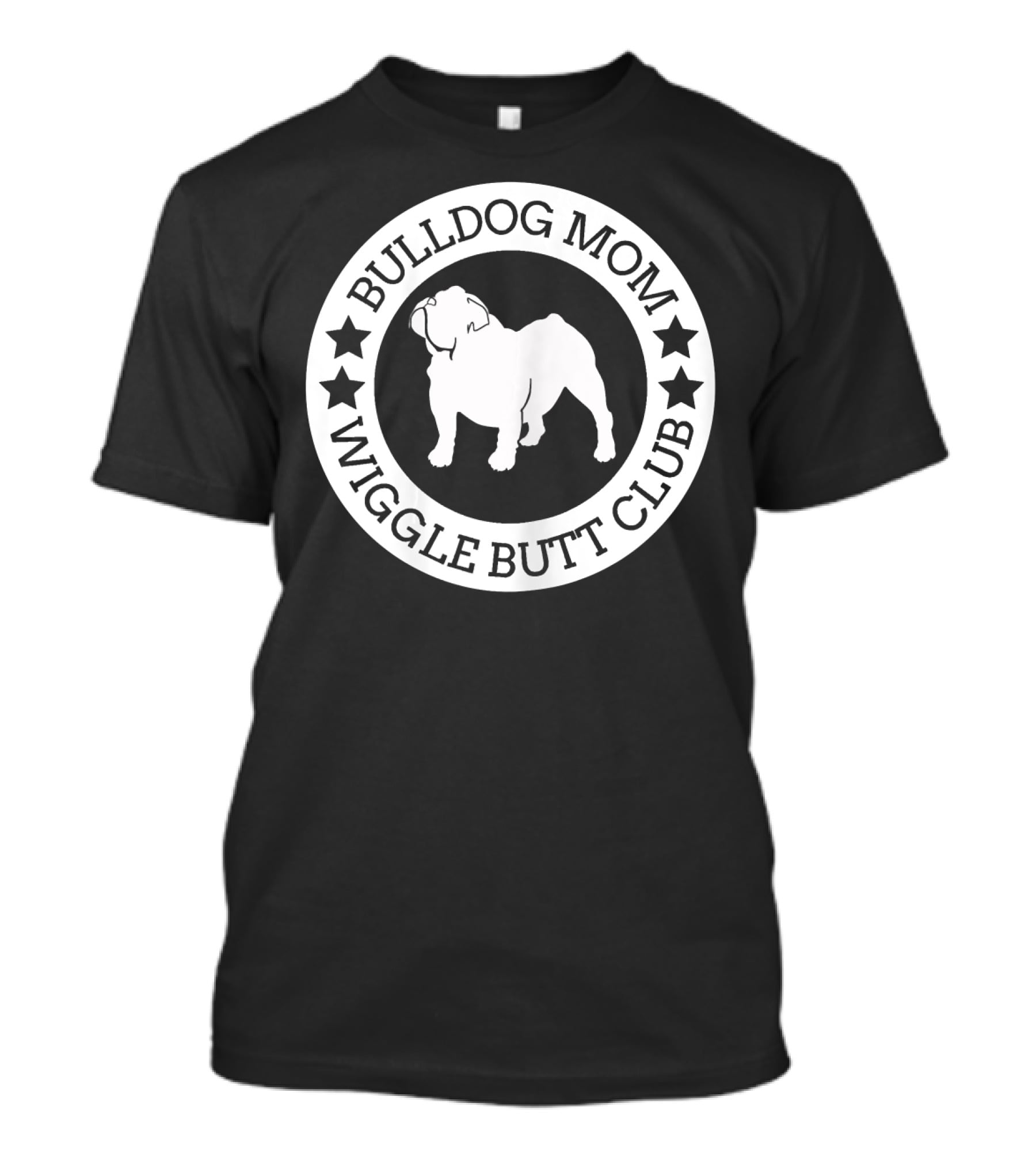 Bulldog Mom Wiggle Butt Club T-Shirt