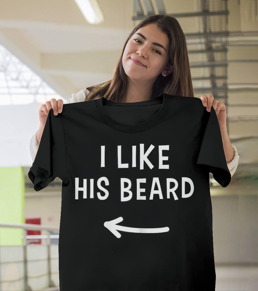 I Like His Beard Arrow Couples Matching T-Shirt