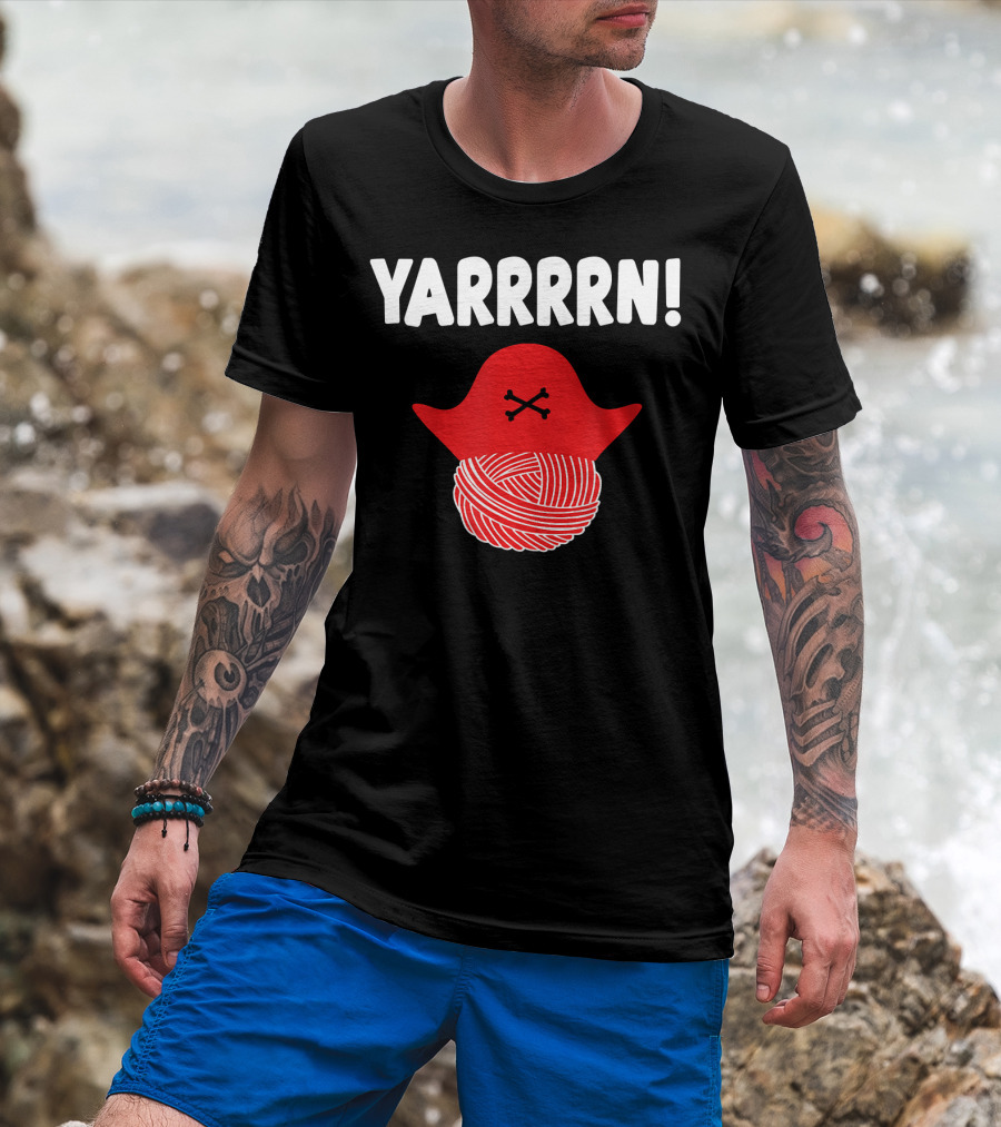 Yarrrrn Pirate Knitting Yarn Ball With Crossbones Hat T-Shirt