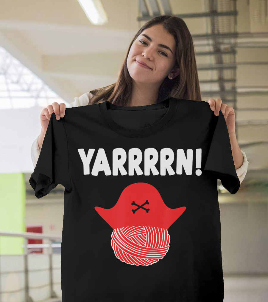 Yarrrrn Pirate Knitting Yarn Ball With Crossbones Hat T-Shirt