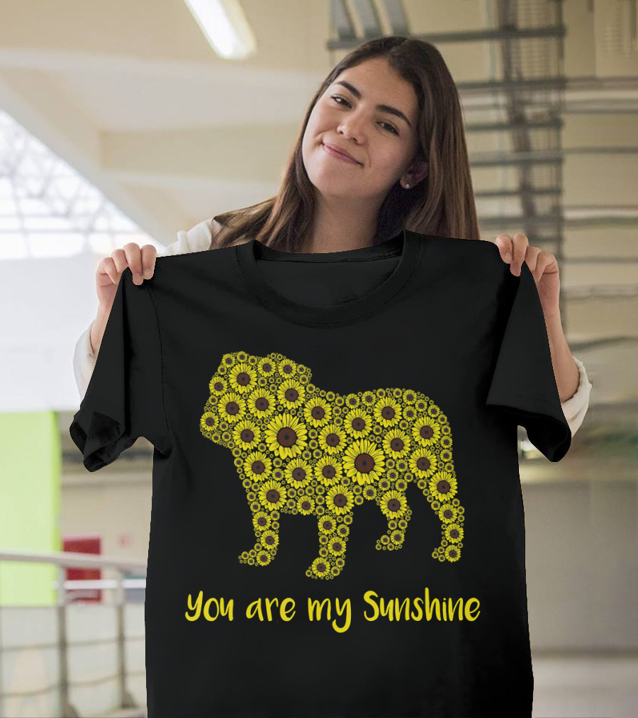 You Are My Sunshine Sunflower Bulldog Silhouette Mom Mam T-Shirt