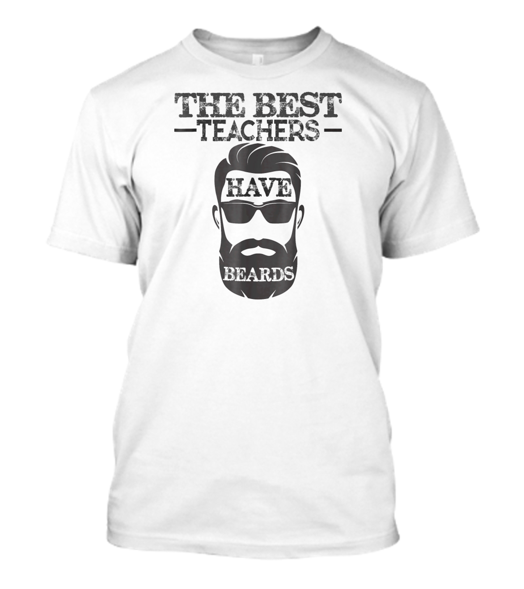 The Best Teachers Have Beards Fun T-Shirt