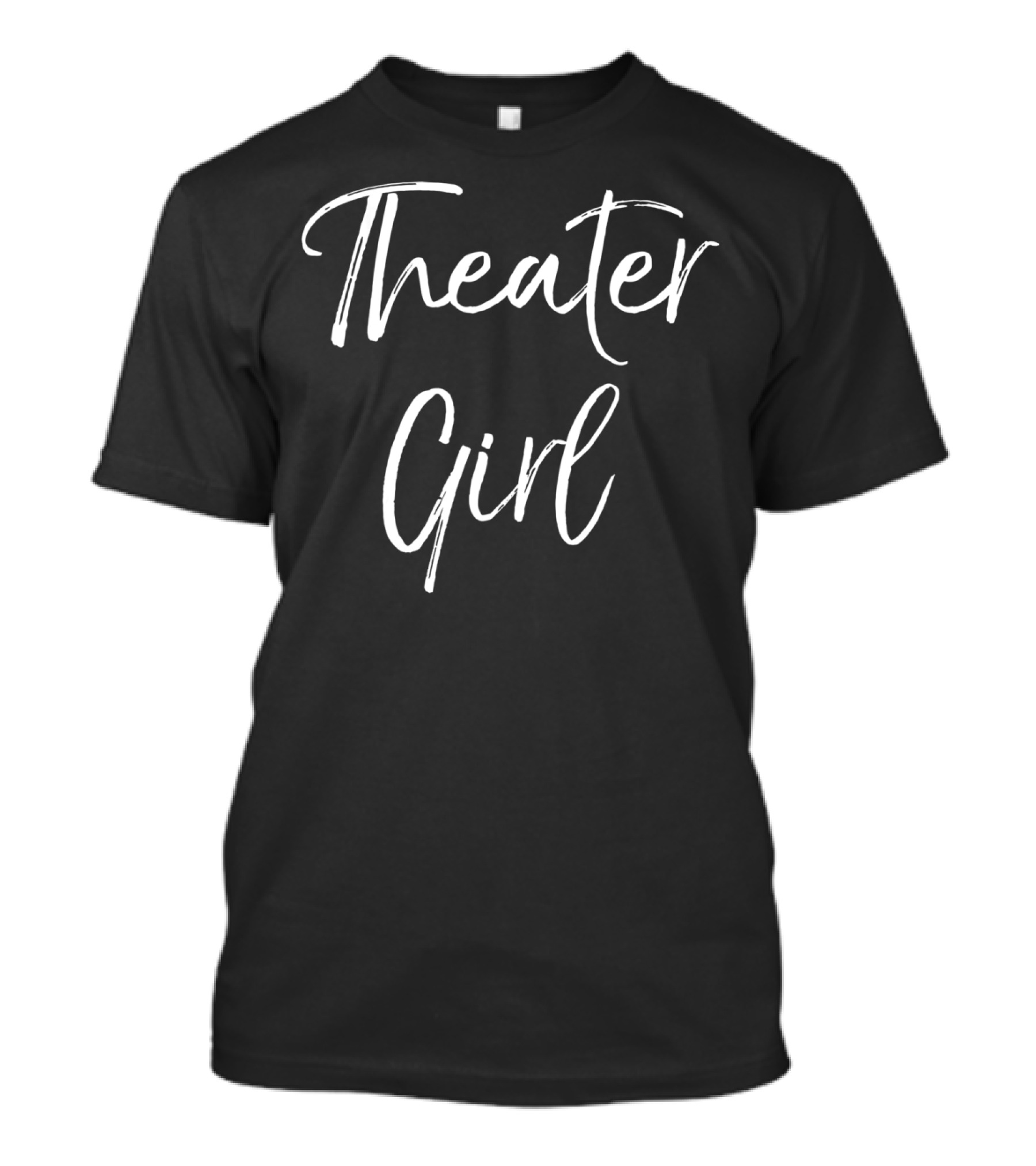Theater Girl Fun Cute Actor Actress Act T-Shirt