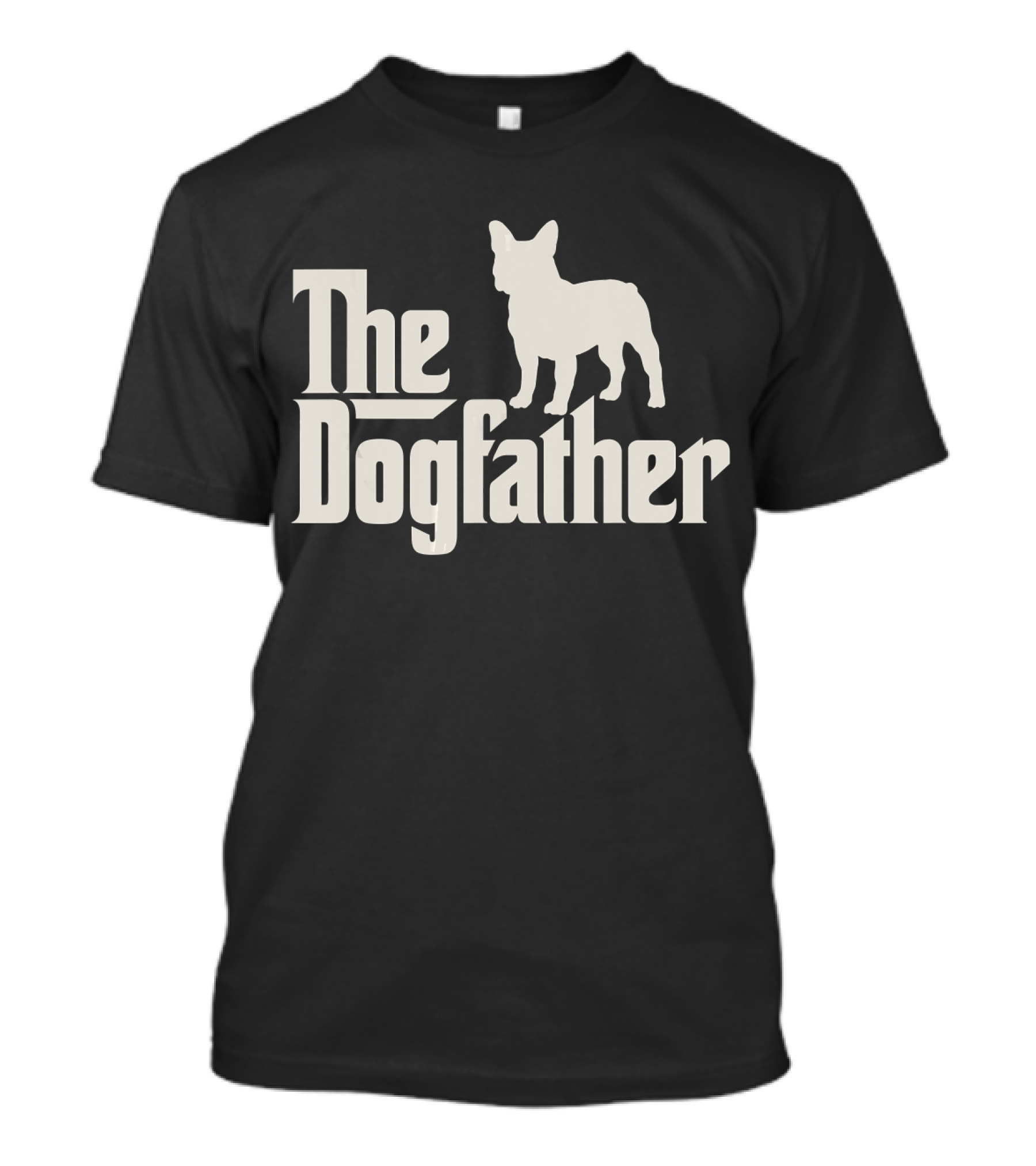 The Dogfather French Bulldog Funny Dog Owner T-Shirt