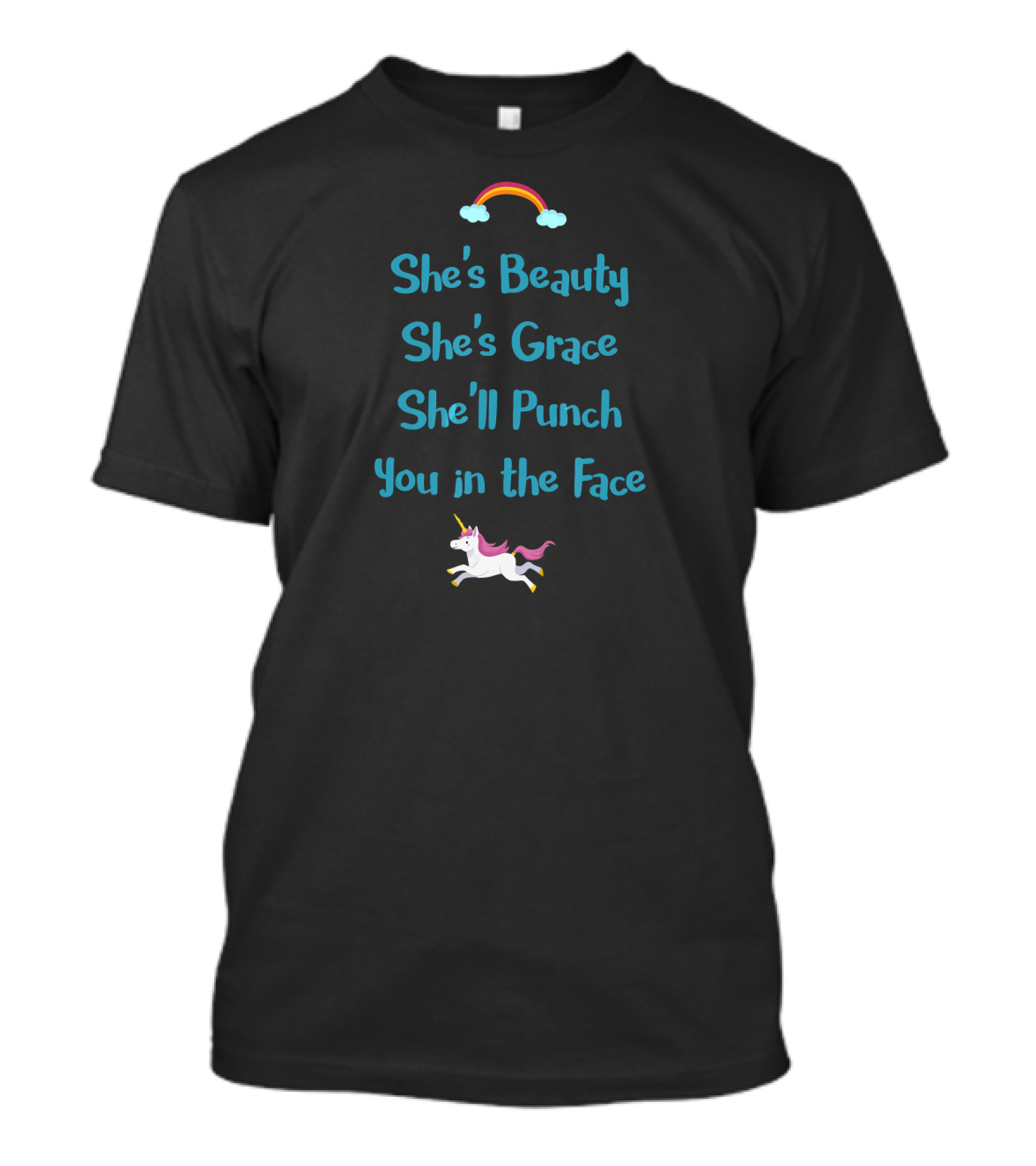 She's Beauty She's Grace She'll Punch You In The Face Rainbow Unicorn T-Shirt