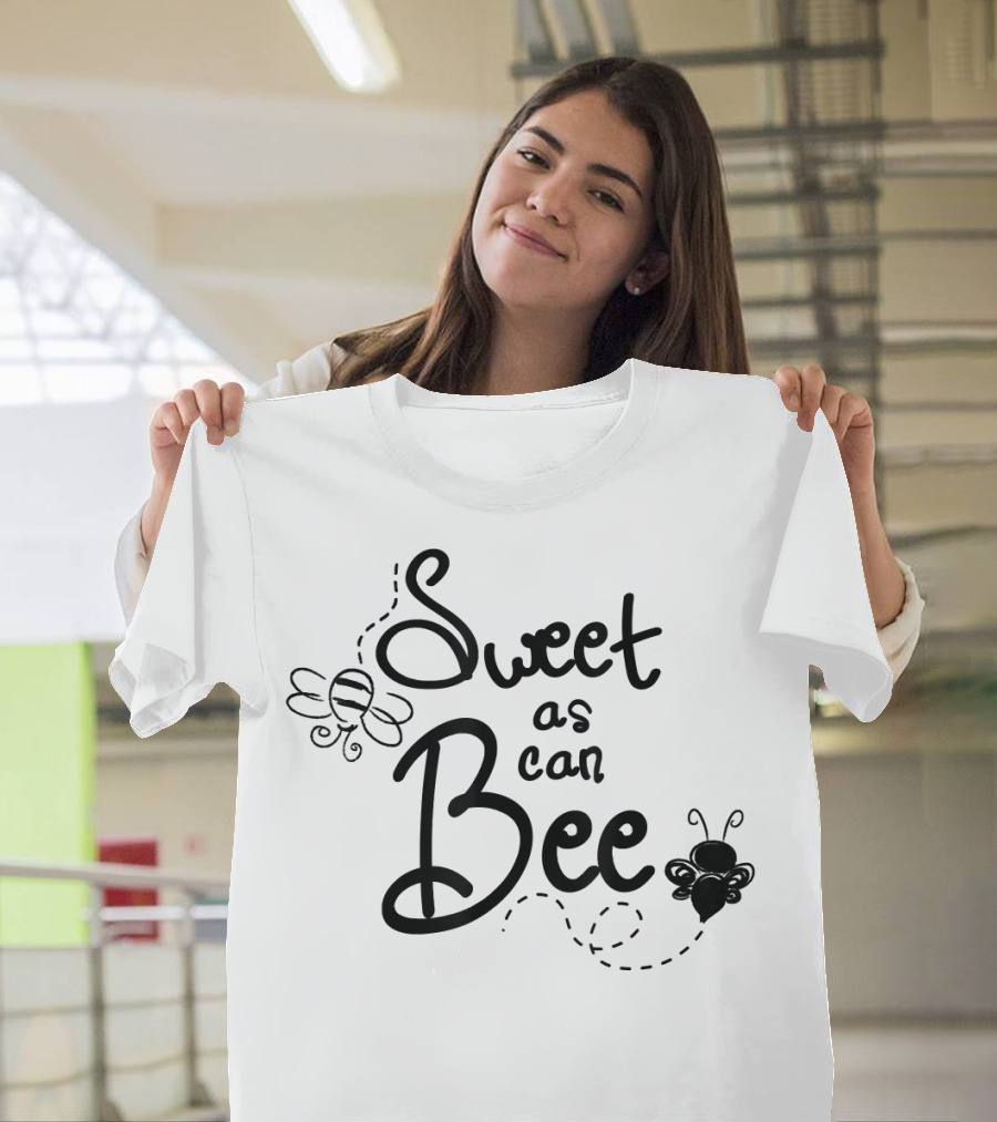 Sweet As Can Bee T-Shirt