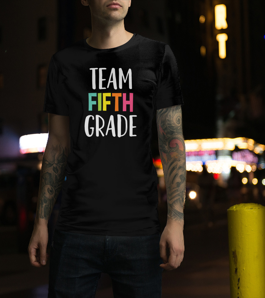 Team Fifth Grade Teacher Back To School T-Shirt