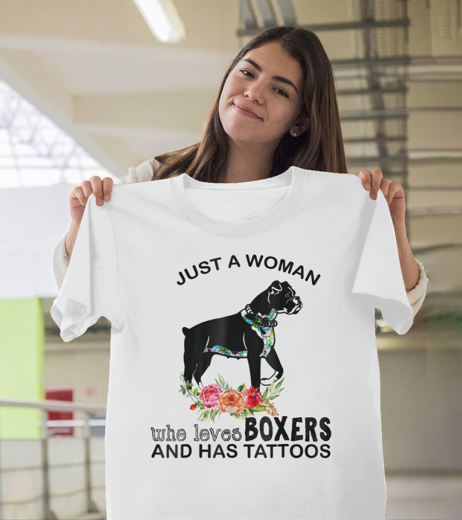 Just A Woman Who Loves Boxers And Has Tattoos Boxer Dog Floral Accents T-Shirt