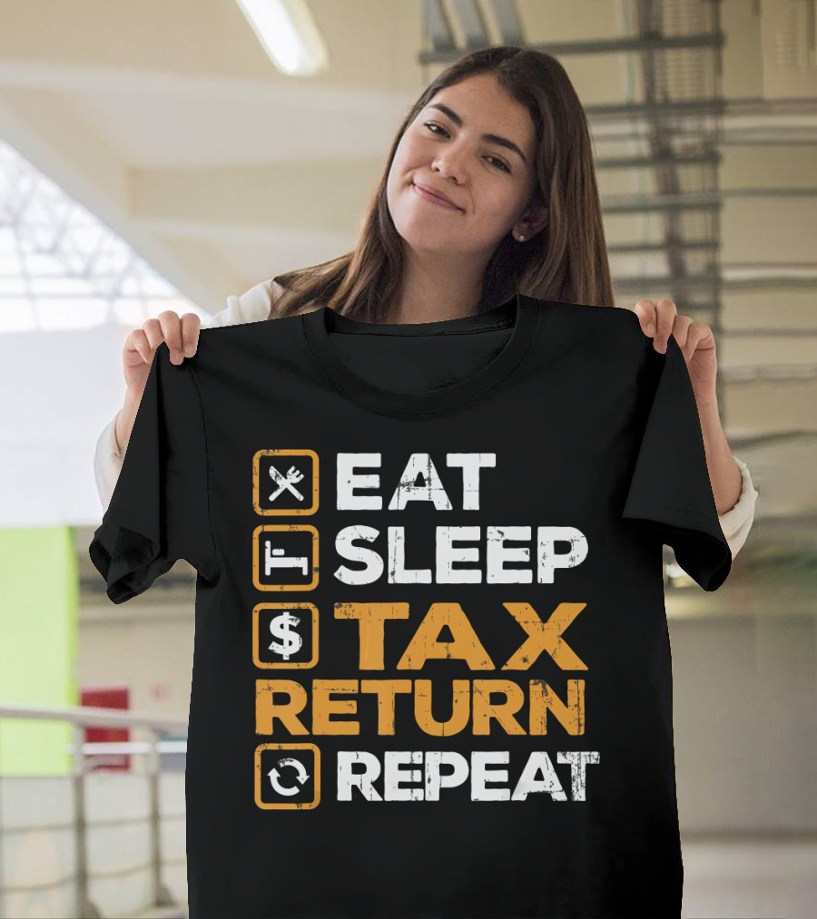 Eat Sleep Tax Return Repeat T-Shirt